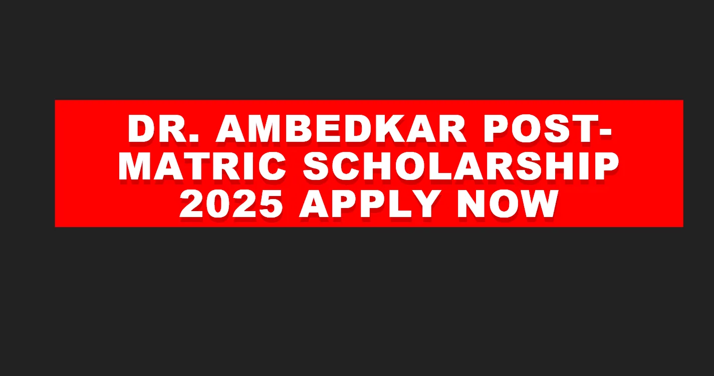 dr-ambedkar-post-matric-scholarship-2025-apply-now